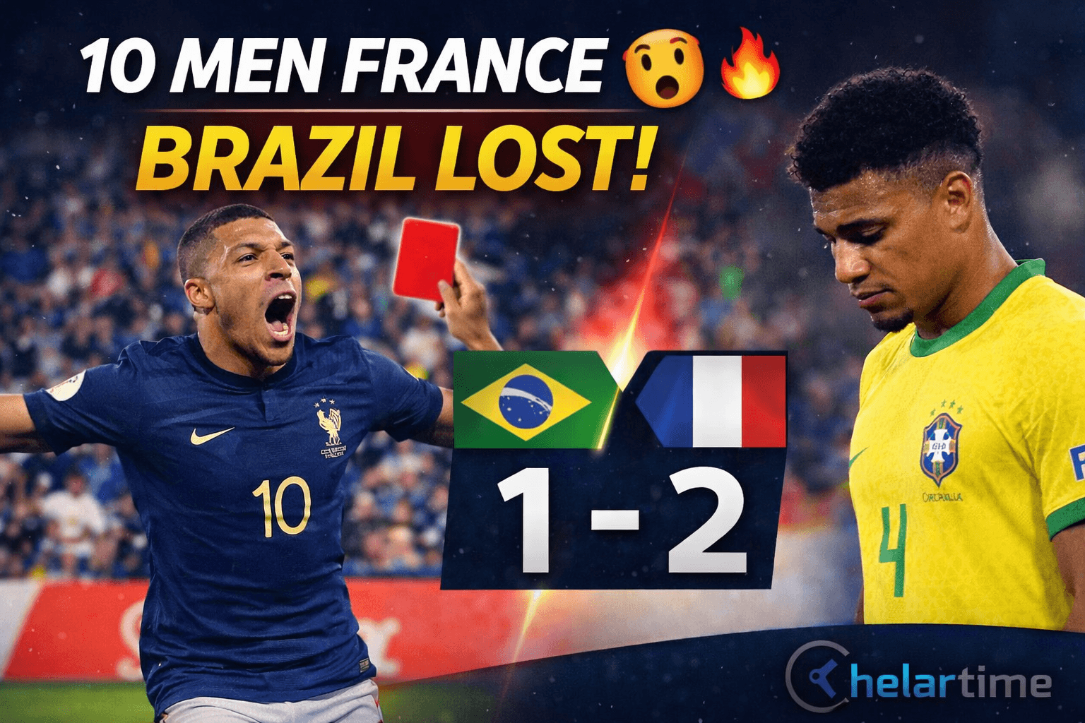 Brazil vs France: ১০ জন নিয়েও অবিশ্বাস্য জয় ফ্রান্সের!